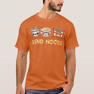 Funny Food Ramen Noodle Japanisch Send Noods Bowl T-Shirt