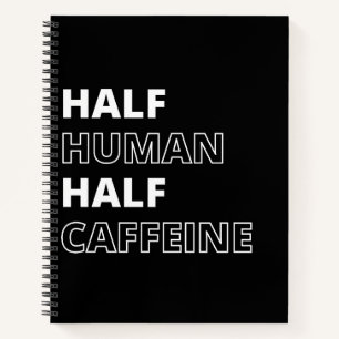 Funny Food Zitat Halbwertszeit Koffein Notizblock