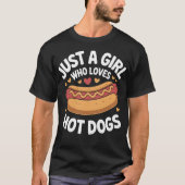 Funny Foodie BBQ Lover Just A Girl Who Loves Hot T-Shirt (Vorderseite)