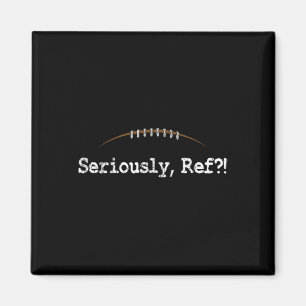 Funny Football - Ernsthaft Ref Funny Football Refe Magnet