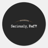 Funny Football - Ernsthaft Ref Funny Football Refe Runder Aufkleber (Vorderseite)
