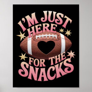 Funny Football Shirt Frauen Ich bin nur hier für d Poster
