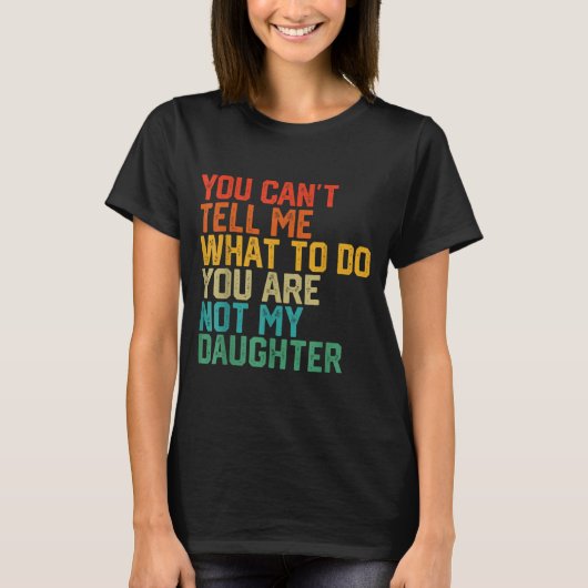 Funny For Father Dad From Daughter Father's Day Da T-Shirt (Vorderseite)