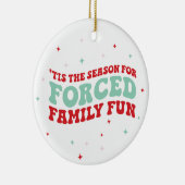 Funny Forced Family Fun Groovy Keramik Ornament (Rechts)