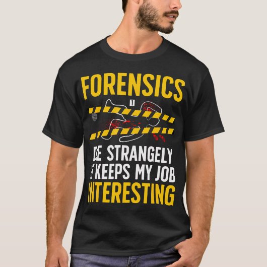 Funny Forensic Investigation Forensic Science Inve T-Shirt (Vorderseite)