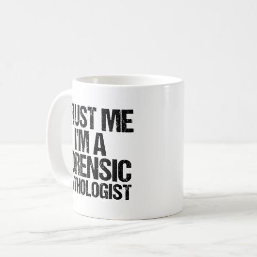 Funny Forensic Pathologe Trust Me Forensik Kaffeetasse (Vorderseite Links)