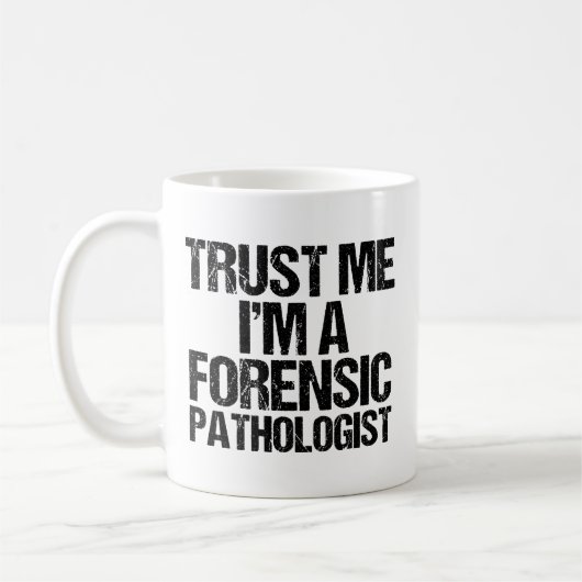 Funny Forensic Pathologe Trust Me Forensik Kaffeetasse (Links)