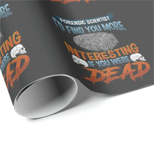 Funny Forensic Police Detective Zitat Geschenkpapier (Rolleneckpunkt)