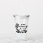 Funny Forensics Expert Acryltrinkbecher (Vorderseite)