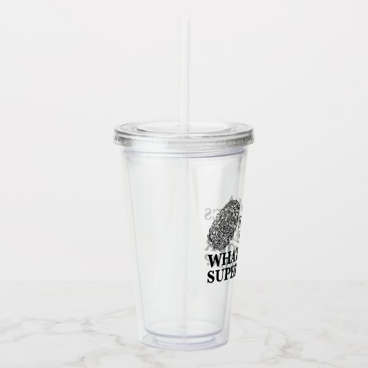 Funny Forensics Expert Acryltrinkbecher (Rechts)