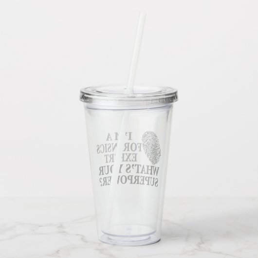 Funny Forensics Expert Acryltrinkbecher (Rückseite)