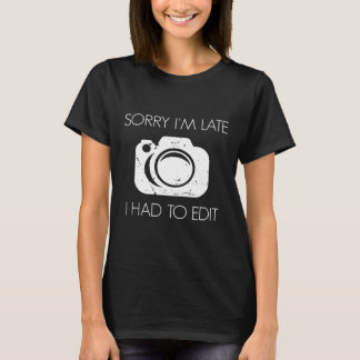 Funny Fotograf Sorry, ich bin spät Kamera Fotograp T-Shirt