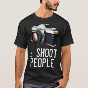 Funny Fotografy Sprichwort - Ich schieß Menschen  T-Shirt