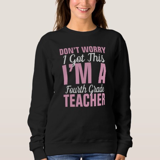Funny Fourth Grade Teacher Sweatshirt (Vorderseite)