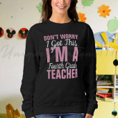 Funny Fourth Grade Teacher Sweatshirt