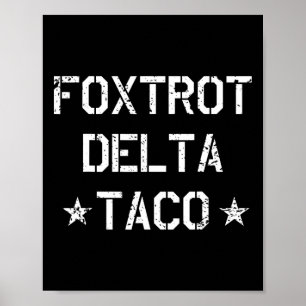 Funny Foxtrot Delta Taco Trump Hühner immer ausste Poster