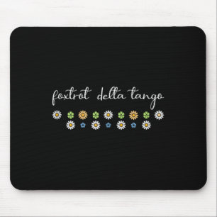 Funny Foxtrot Tango Delta, Groovy Retro Quote, Coo Mousepad