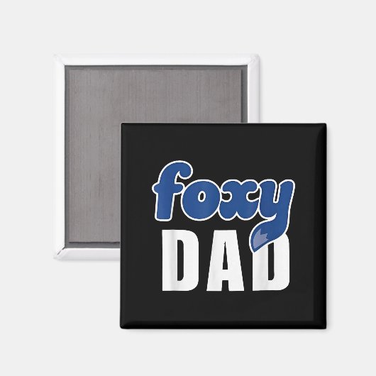 Funny Foxy Dad  Magnet (Vorderseite/Rückseite)