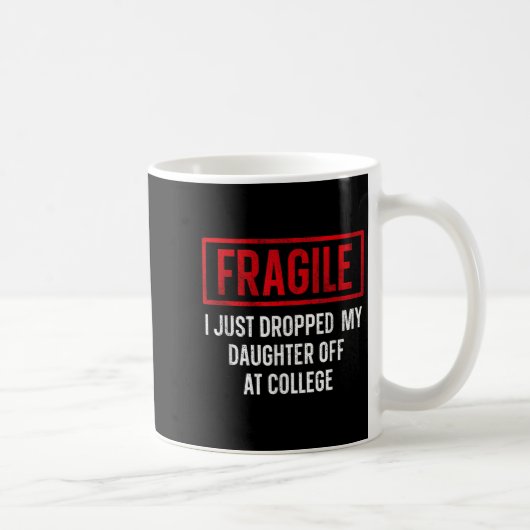 Funny Fragile Ich habe gerade meine Tochter bei Co Kaffeetasse (Rechts)
