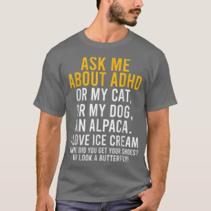 Funny Fragte mich über ADHD Autismus Mental Health T-Shirt