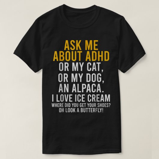 Funny Fragte mich über ADHD Autismus Mental Health T-Shirt (Design vorne)