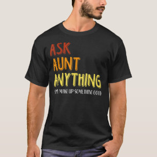 Funny Fragte Tante alles, was sie lustig Familie M T-Shirt