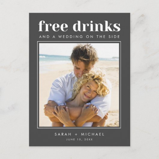 Funny Free Drinks Hochzeitsfest Foto Save the Date Ankündigungspostkarte (Vorderseite)