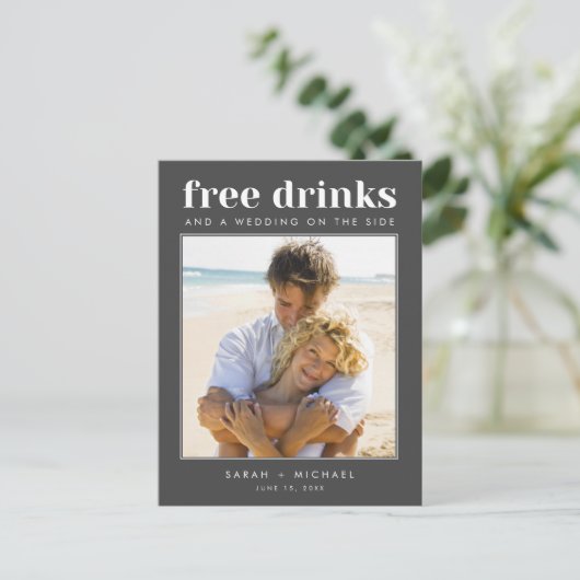 Funny Free Drinks Hochzeitsfest Foto Save the Date Ankündigungspostkarte (Stehend Vorderseite)