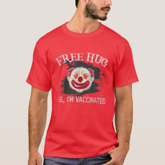 Funny FREE HUG Ja ich bin geimpft Bösen Clown Blut T-Shirt