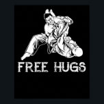 Funny Free Hugs Brasilianischer Jiu-Jitsu MIXED MA Poster<br><div class="desc">Funny Free Hugs Brasilianischer Jiu-Jitsu MIXED MARTIAL ARTS BJJ Gift</div>