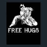 Funny Free Hugs Brasilianischer Jiu-Jitsu MIXED MA Poster<br><div class="desc">Funny Free Hugs Brasilianischer Jiu-Jitsu MIXED MARTIAL ARTS BJJ Gift</div>