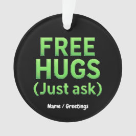 Funny Free Hugs Frag Family Sarcastic & Fun Ornament
