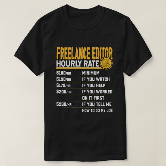Funny Freelance Editor Stundensatz Freelance Schre T-Shirt (Design vorne)