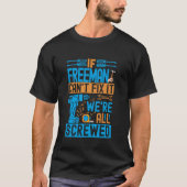 Funny Freeman. Wenn Freeman es nicht reparieren ka T-Shirt (Vorderseite)