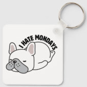 Funny French Bulldog I Hate Mondays Schlüsselanhänger (Rückseite)