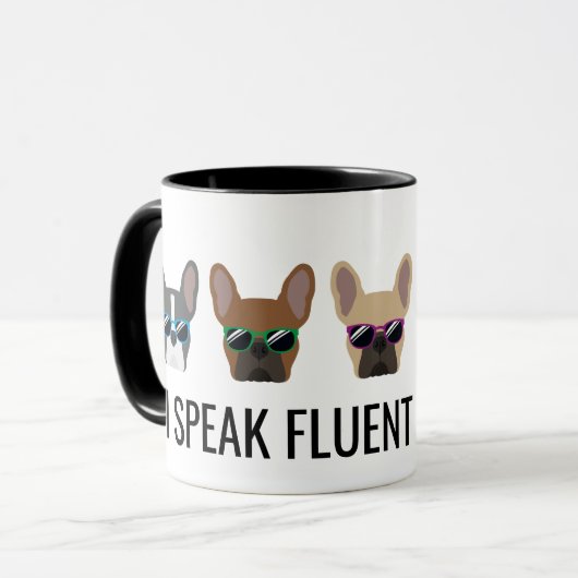 Funny French Bulldogs | I Speak Fluent Frenchie Tasse (Vorderseite Links)