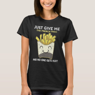 Funny French Fries Fast Food Feinschmecker Französ T-Shirt