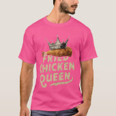 Funny Fried Chicken Queen Coole Liebe Hühnchen T-Shirt (Vorderseite)