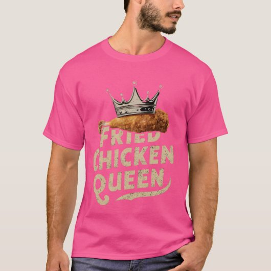 Funny Fried Chicken Queen Coole Liebe Hühnchen T-Shirt (Vorderseite)