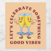 Funny Friend Geschenk feiern lassen wir etwas feie Weinetikett (Einzelnes Label)