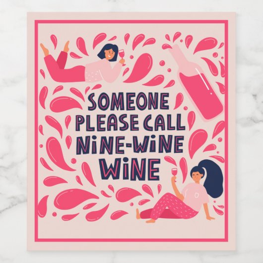Funny Friend Someone Call Nine Wine Weinetikett (Einzelnes Label)
