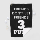 Funny Friends Lass Friends 3 Putt nicht Golfhandtuch (Insitu)