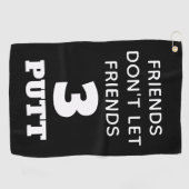 Funny Friends Lass Friends 3 Putt nicht Golfhandtuch (Horizontal)