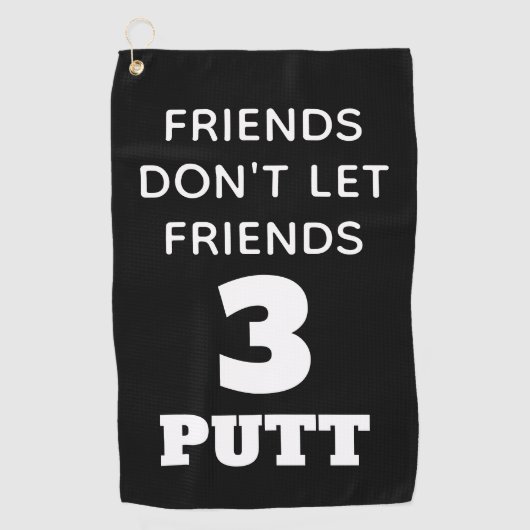 Funny Friends Lass Friends 3 Putt nicht Golfhandtuch (Vorderseite)