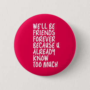 Funny Friendship Zitat Beste Freunde für immer BES Button