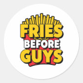 Funny "Fries Before Guys" Quote Runder Aufkleber (Vorderseite)