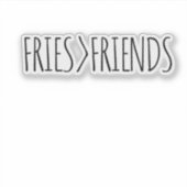 FUNNY FRIES ÜBER FREUNDE AUFKLEBER (Vorderseite)