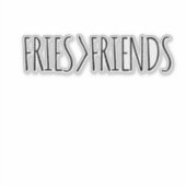 FUNNY FRIES ÜBER FREUNDE AUFKLEBER (Vorderseite)