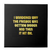 Funny Frisbee Joke Fliese (Vorderseite)