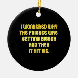Funny Frisbee Joke Keramik Ornament